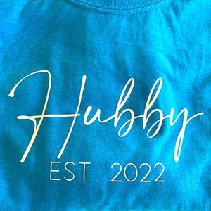 Brand new without tags. “Hubby” shirt in white  font.